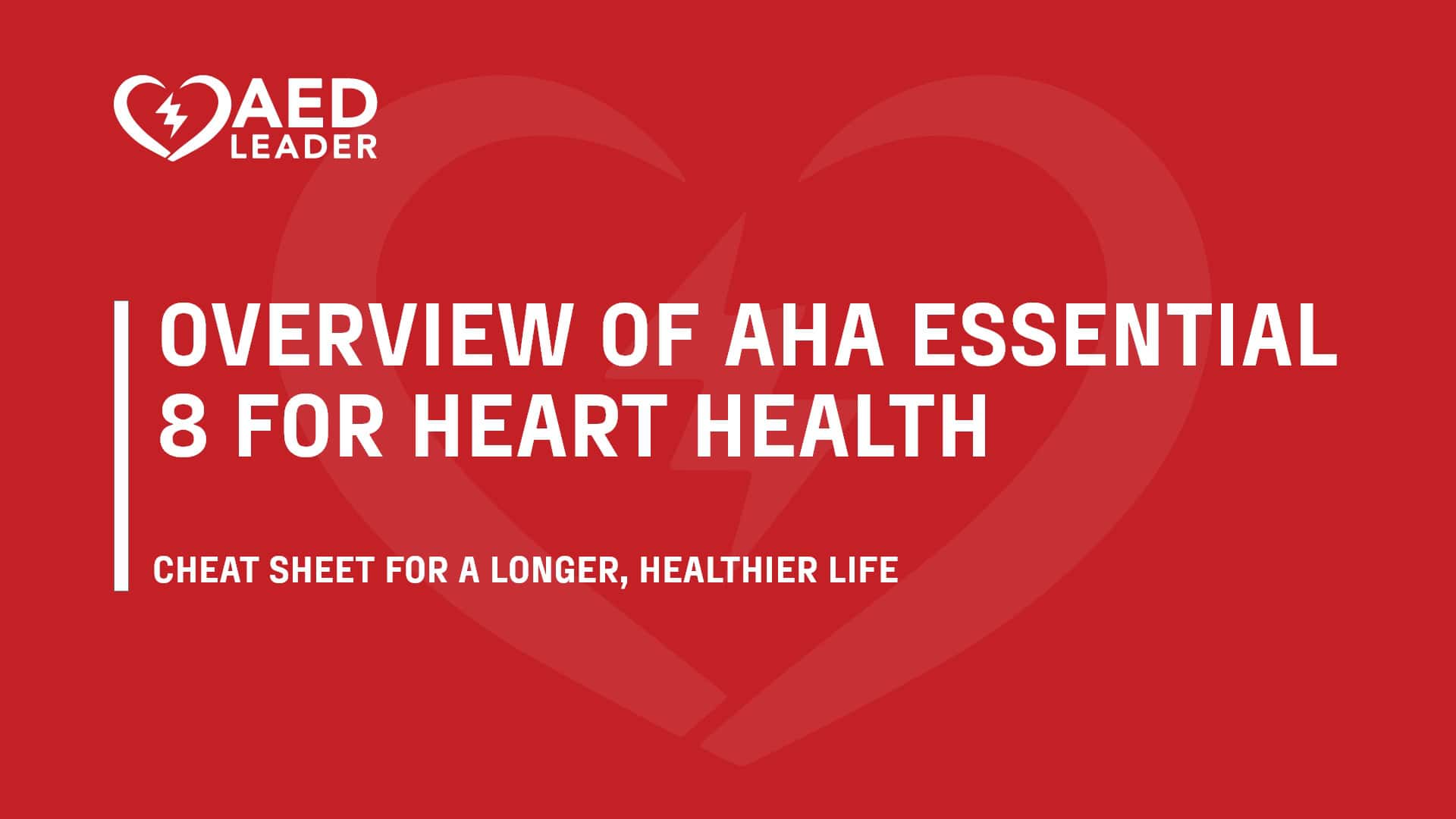 Overview of the AHA Essential 8 for Heart Health