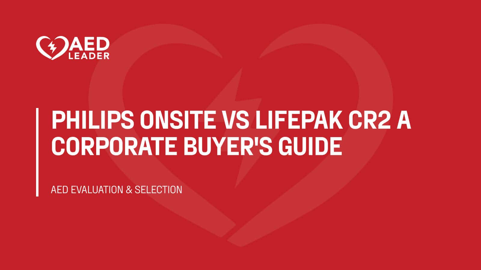 Philips OnSite vs LIFEPAK CR2 a corporate buyer's guide